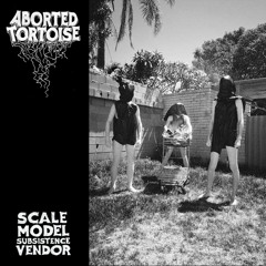 ABORTED TORTOISE - Violent Consumer -