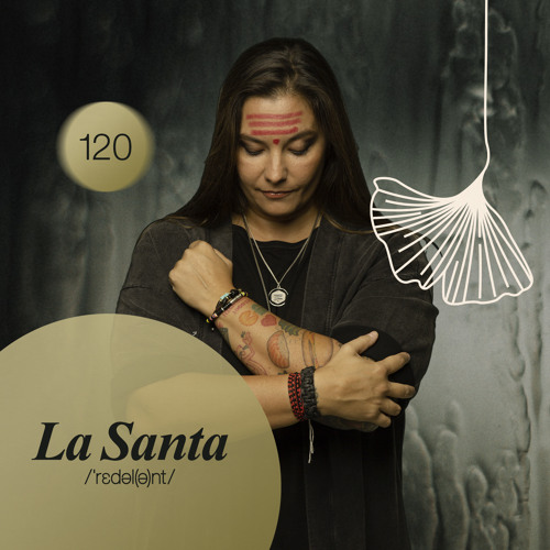 LA SANTA Mix 1 I Redolent Music Podcast 120