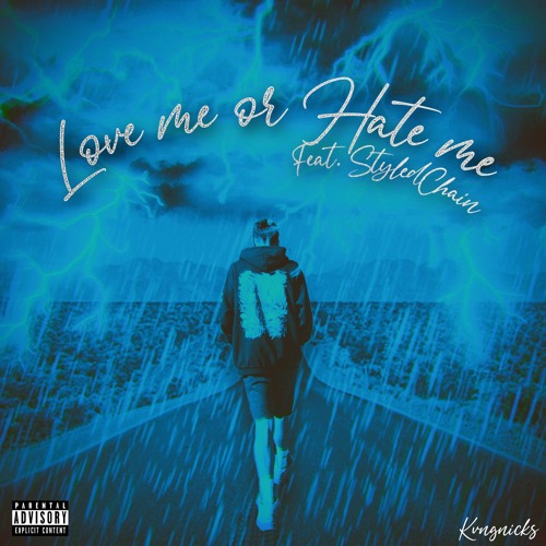 Stream Love Me Or Hate Me Feat. Styledchain by KVNGNICKS (@kvngnicks_4) |  Listen online for free on SoundCloud