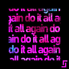 Do It All Again (unreleased)