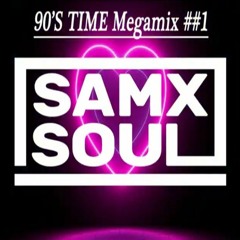 90'S TIME - SAMXSOUL In The Mix - 1