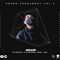 [Future DnB, DnB, Future Riddim, Riddim mix]UNDER FREQUENCY VOL 4 // host by REDARK