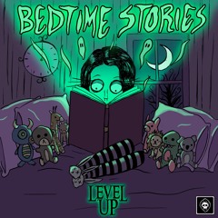Level Up - Bedtime Stories