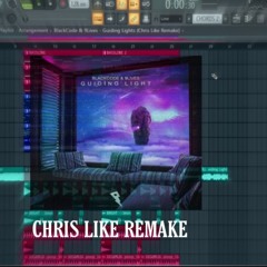 Blackcode & 9Lives - Guiding Light(Chris Like Remake) + FLP