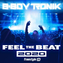 B - Boy Tronik - Feel The Beat 2020