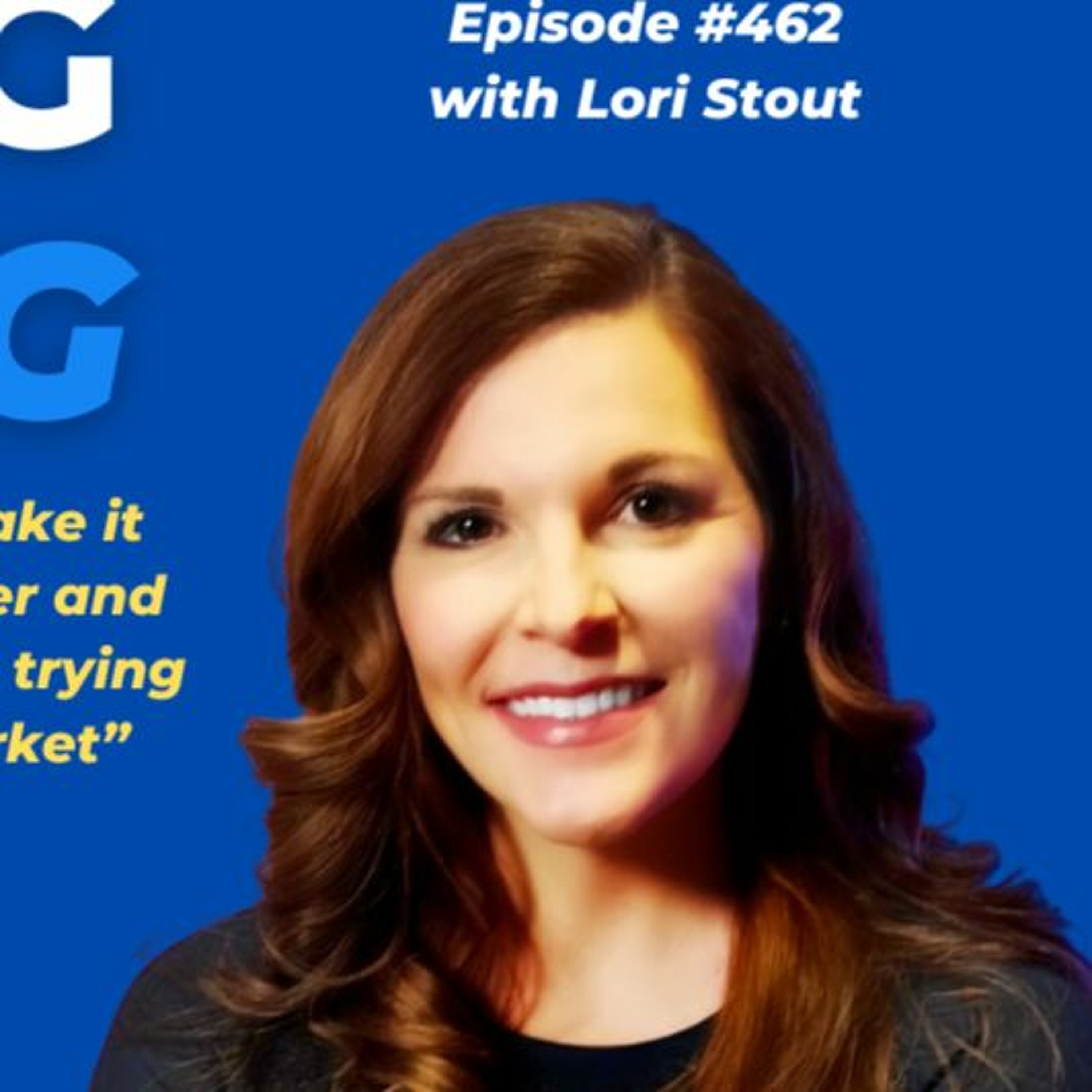 DMJ Ep. 463 with Lori Stout, (Make it about your customer and the problem you are trying to solve.) episode artwork