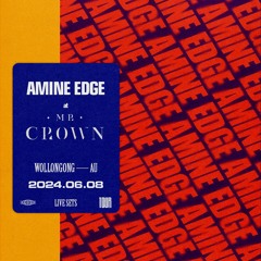 2024.06.08 - Amine Edge @ Mr Crown, Wollongong, AU