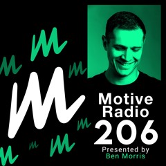 Motive Radio 206 - Presented By Ben Morris