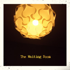 The waiting room