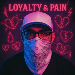 Loyalty and Pain