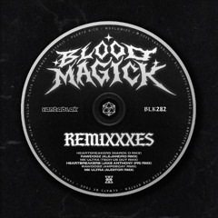 BLOOD MAGICK - RAWDOGZ (ALEJANDRO Remix)