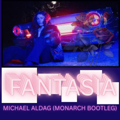 Michael Aldag - Fantasia (Monarch Bootleg)