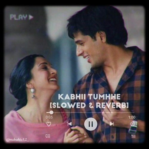 Stream User 876825387 Listen to Kabhii Tumhhe shershah movie song Stream User 876825387 Listen to Kabhii Tumhhe shershah movie song