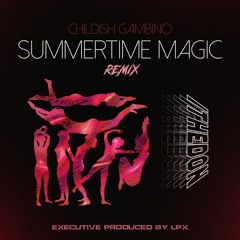 Childish Gambino - Summertime Magic: ITHEDON REMIX