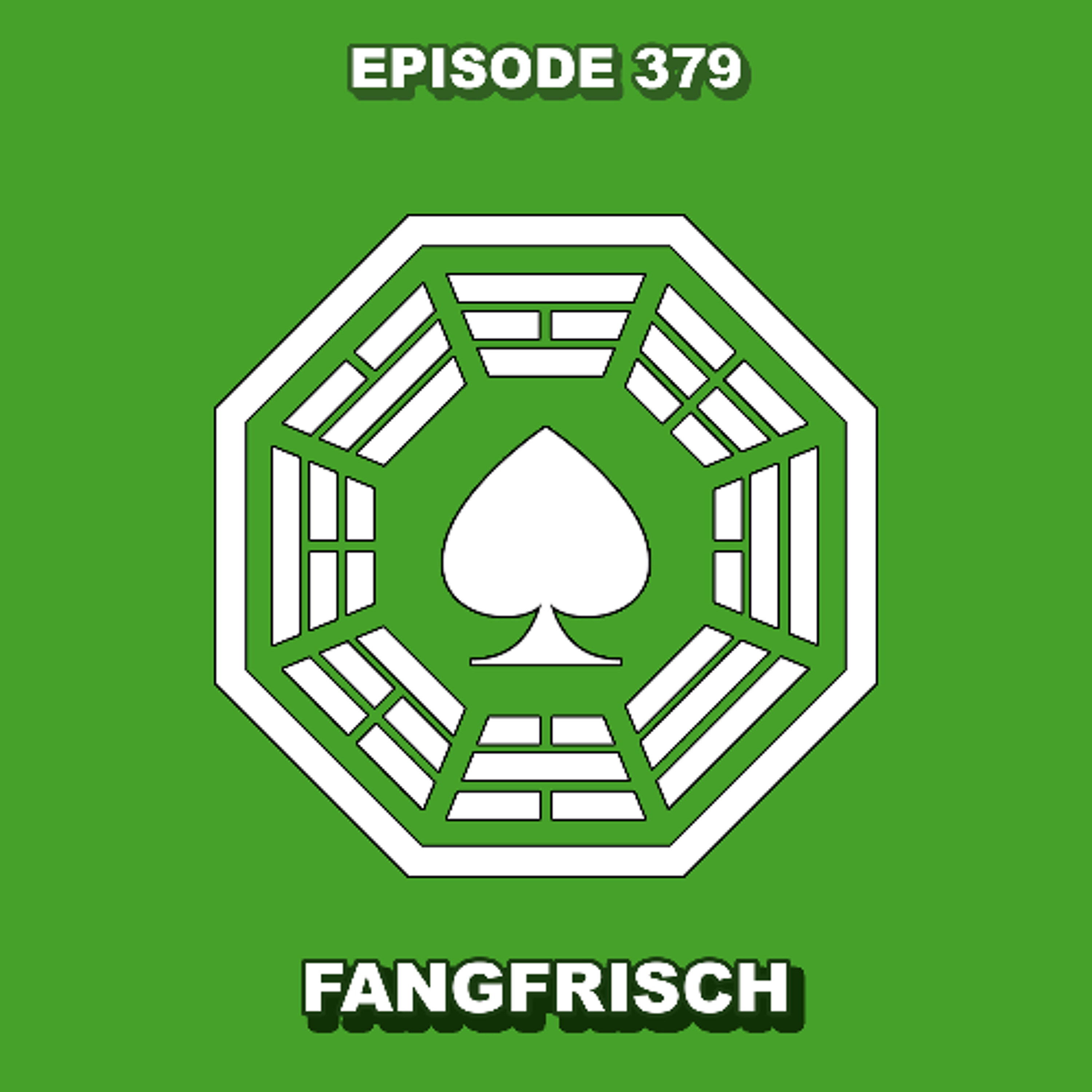 Episode 379 - Fangfrisch