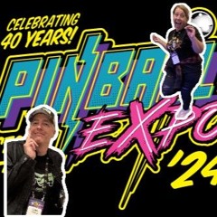 Ep 151: Pinball Expo 2024 Recap