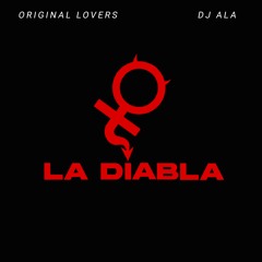 Dj Ala, Original Lovers - La Diabla