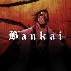 (FREE DOWNLOAD) Bankai Shunsui X Zaraki [Dubstep : Hybrid Trap]