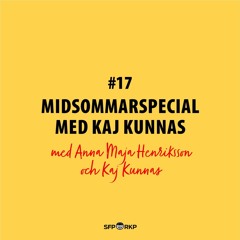 Midsommarspecial med Kaj Kunnas - Bakom kulisserna med Anna-Maja Henriksson #17