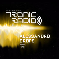 Tronic Podcast 609 with Alessandro Grops