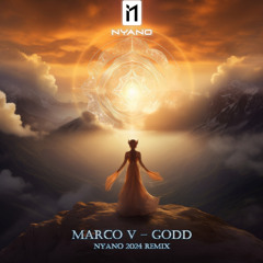 Marco V - GODD (Nyano 2024 remix)