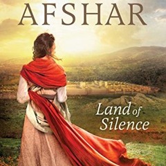 Access KINDLE PDF EBOOK EPUB Land of Silence by  Tessa Afshar 📚