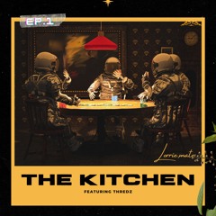THE KITCHEN EP.1 ft. Thredz