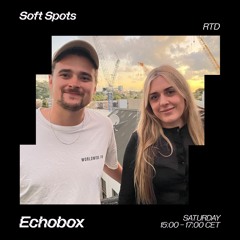 Soft Spots w/ RTD & Scarlett | Echobox Radio (04.03.23)