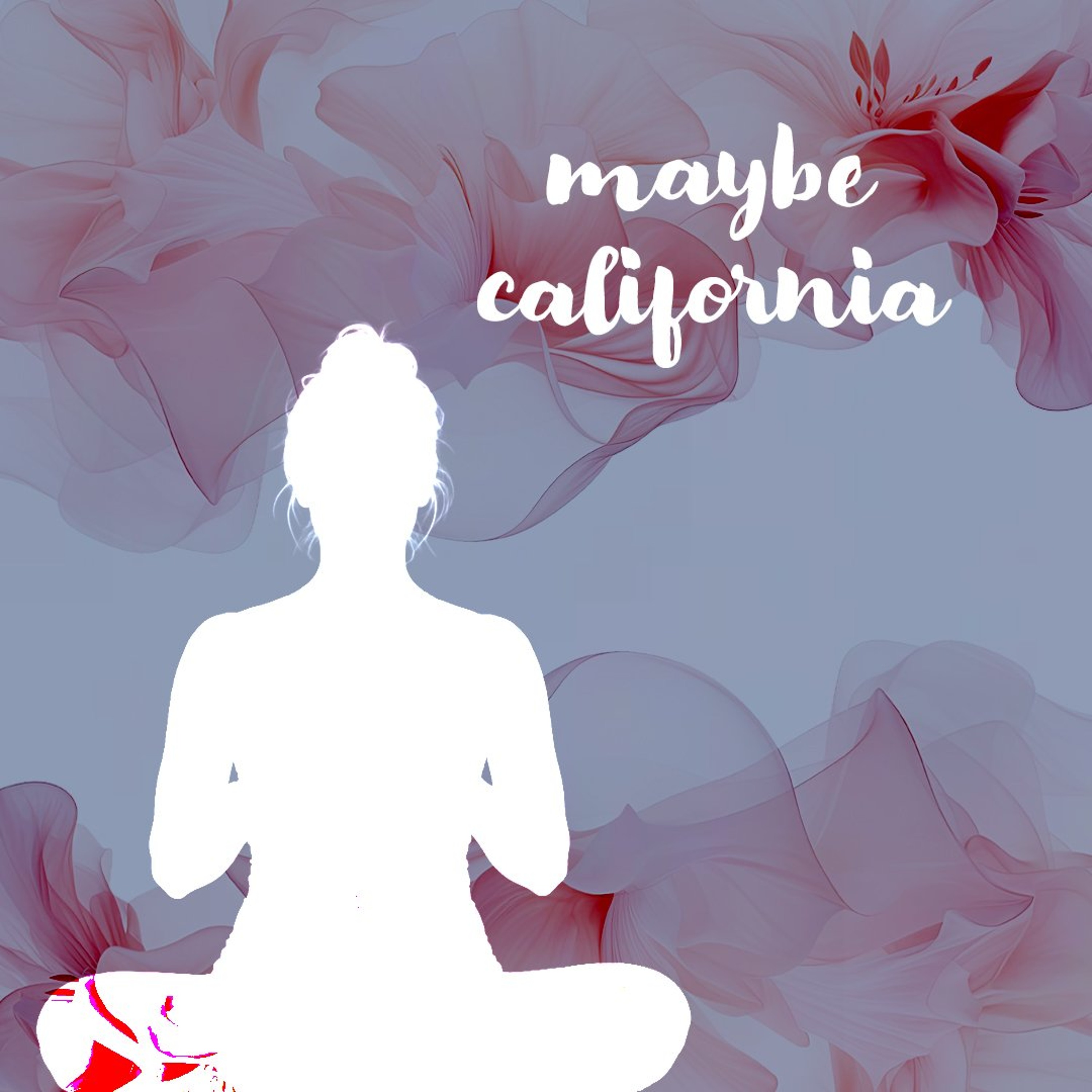 09102026 Maybe California episode artwork