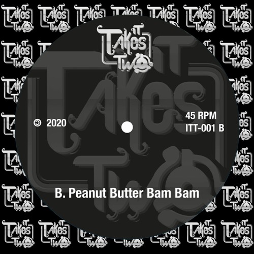 It Takes Two - Peanut Butter Bam Bam