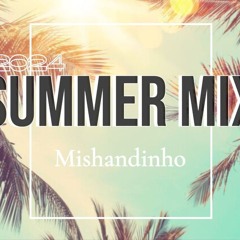 Mishandinho - Summer 2024