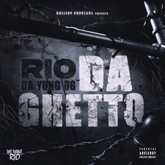 Rio Da Yung OG - Da Ghetto