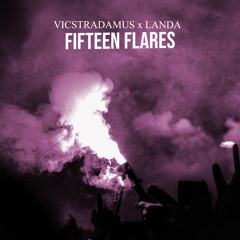 Fifteen Flares (feat. Landa)