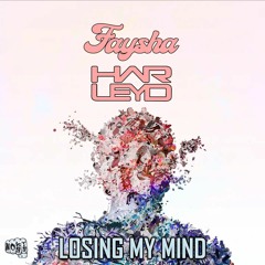 FAYSHA - LOSING MY MIND (HARLEY D REMIX) (OUT NOW EXCLUSIVE TO JUNO)