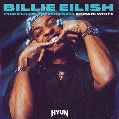 BILLIE EILISH.(HYUN BIGROOM TECHNO REWORK)-Armani white[FULL TRACK = CLICK DOWNLOAD]