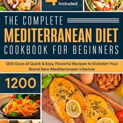 ⚡download The Complete Mediterranean Diet Cookbook for Beginners: 1200 Days of Quick & Easy, Fla