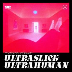 Ultraslick Ultrahuman