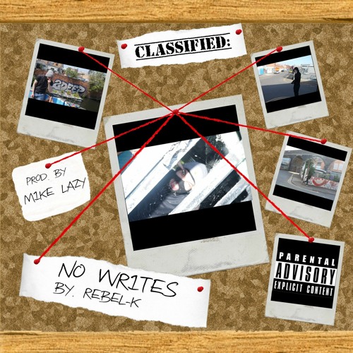 Rebel Klef - No Writes (Prod. By Mike Lazy)
