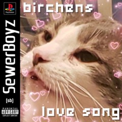Birchens Love Song