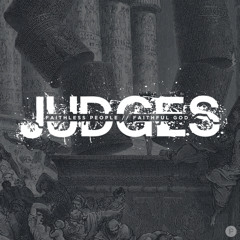 JUDGES | Jephthah's Vow | Judges 11:1-40 | Kort Marley
