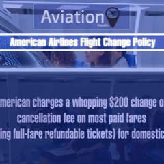 American Airlines Flight Change Policy - +1 833 5840869