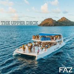 The Upper Deck - DJ FAZ