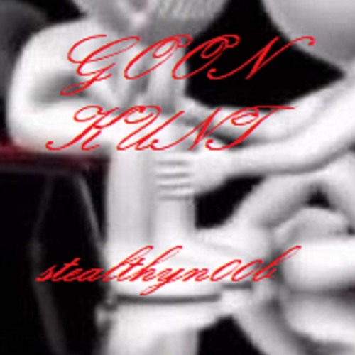 goon kunt w/ peem + skratcha + luvlxckdown (ggabriel + okmax)