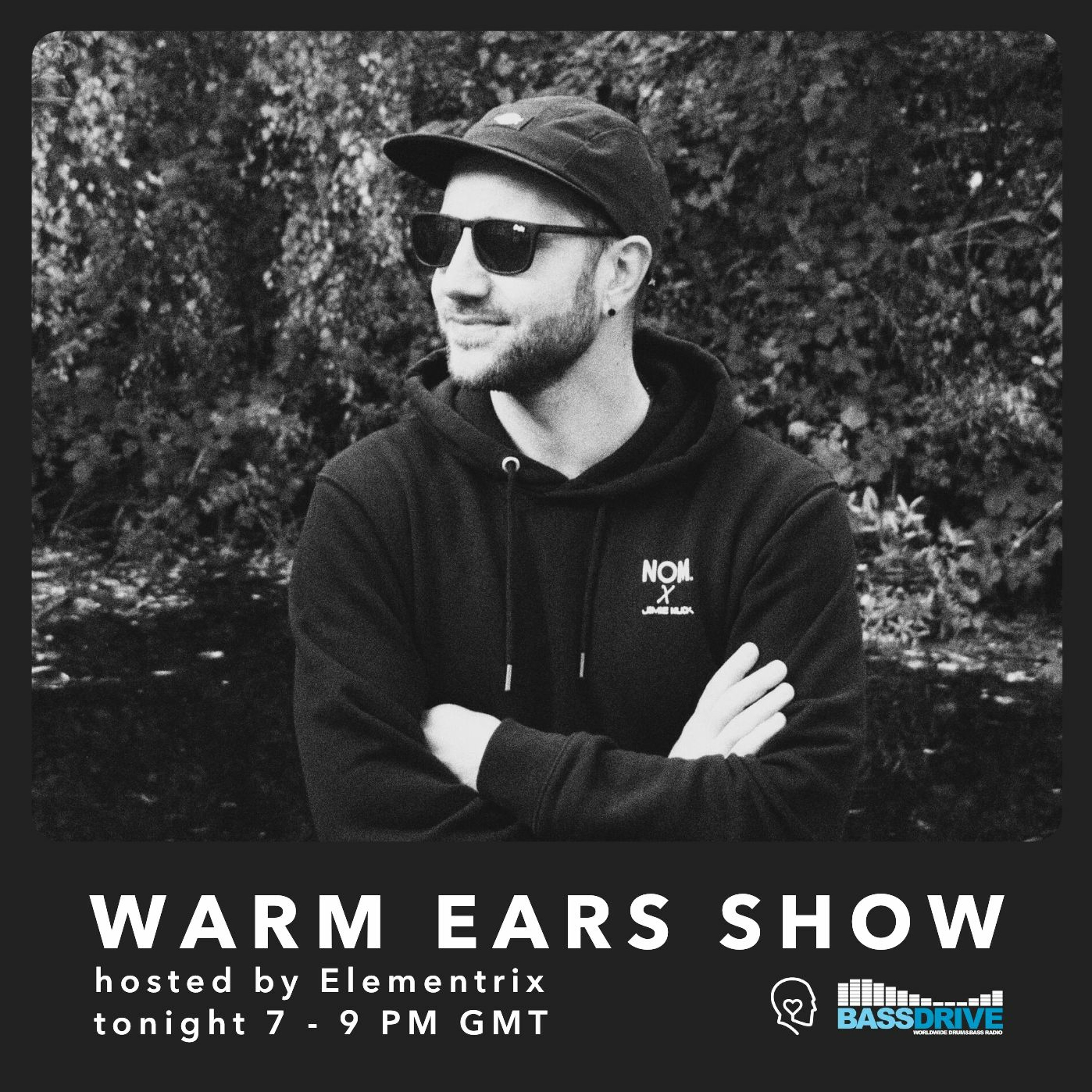 Warm Ears Show hosted By Elementrix @Bassdrive.com (26th Mar 2023)