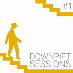 DOWNPIET SESSIONS #1