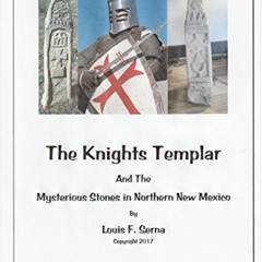 [DOWNLOAD] KINDLE 🗂️ The Templar Knights And The Mysterious Stones in Northern New M