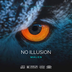 No illusion (feat. Malen)