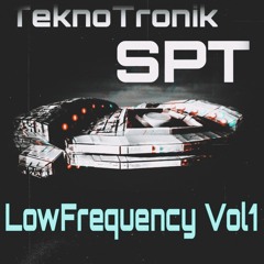 LowFrequency Vol.1 - TeknoTronik, SPT