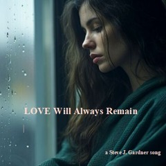 Love Will Always Remain (First Take)