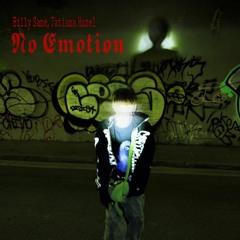 No Emotion (feat. Tatiana Hazel)